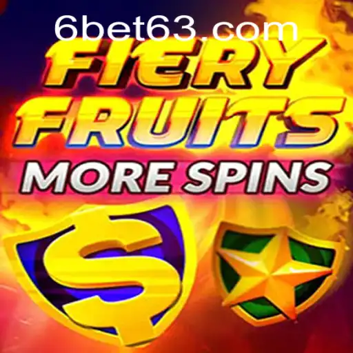 FieryFruitsMoreSpins and the Thrill of 6BET: Unveiling an Exciting New Gaming Experience