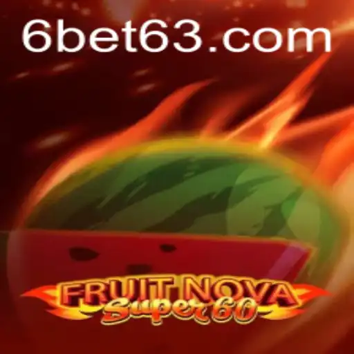 Explore the Exciting World of FruitNovaSuper60 and the Impact of 6BET