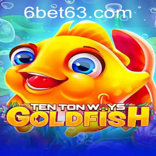 Exploring TenTonWaysGoldfish: A Deeper Dive into the Game with 6BET